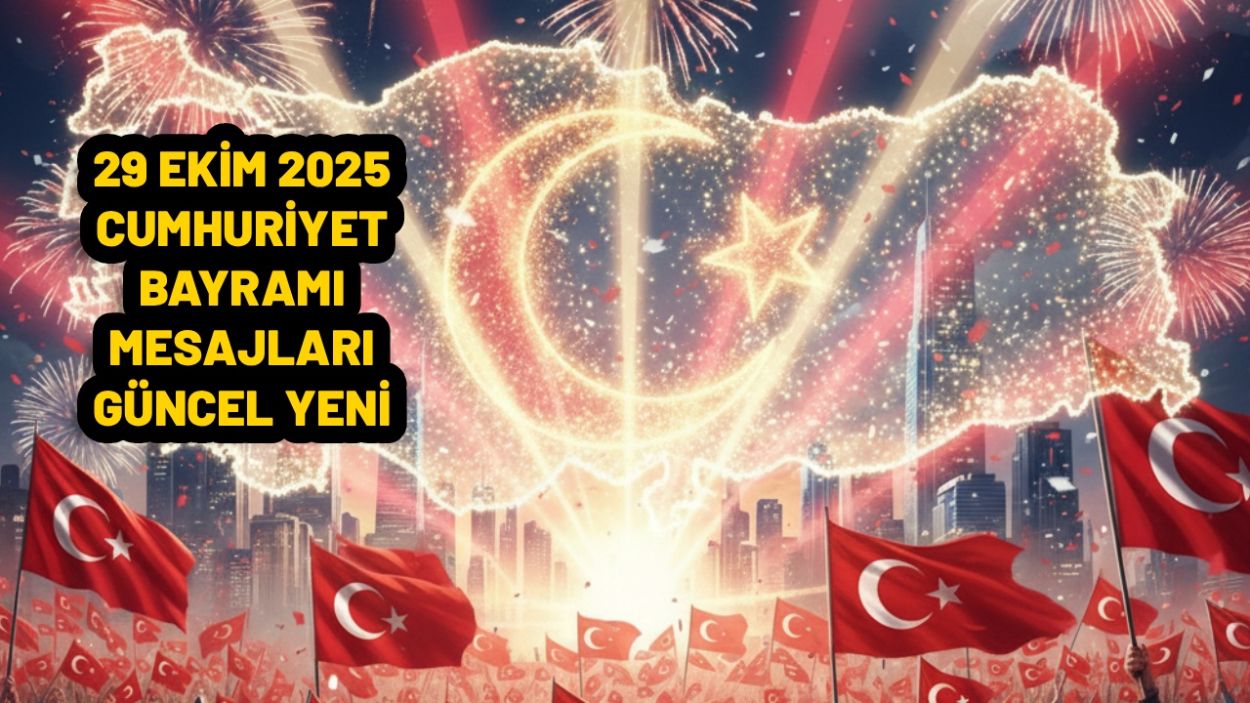 29 EKİM MESAJLARI; Atatürklü, Türk bayraklı 29 Ekim Cumhuriyet Bayramı mesajları
