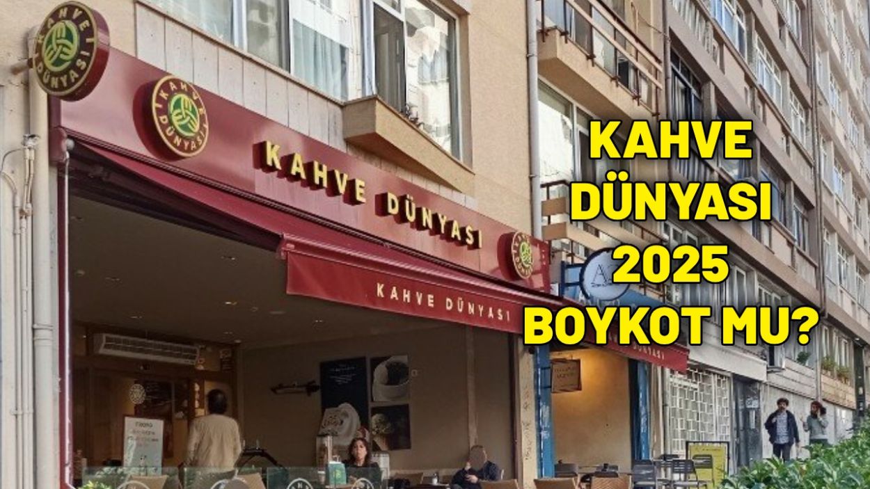 KAHVE DÜNYASI BOYKOT MU 2025? Kahve Dünyası boykot mu ediliyor?