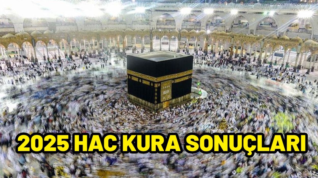 2025 KASIM DİYANET HAC KURA SONUCU ÖĞRENME: Hac kura sonuçları İstanbul