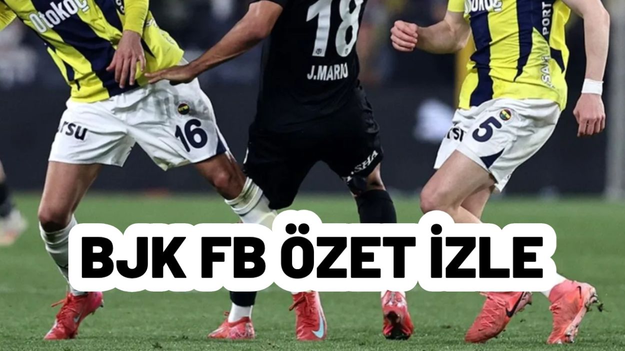 BJK FB 2 KASIM 2025 ÖZET İZLE; Beşiktaş Fenerbahçe derbisi goller izle!