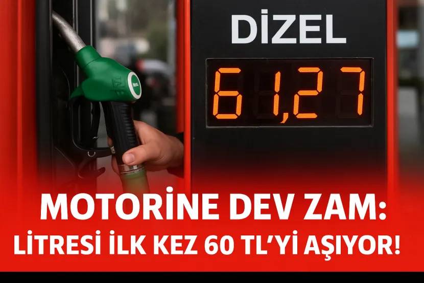 Motorine Rekor Zam: Litresi İlk Kez 60 TL’yi Aşıyor!