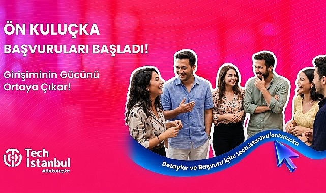 Tech Istanbul Ön Kuluçka Programı Başvuruları Başladı