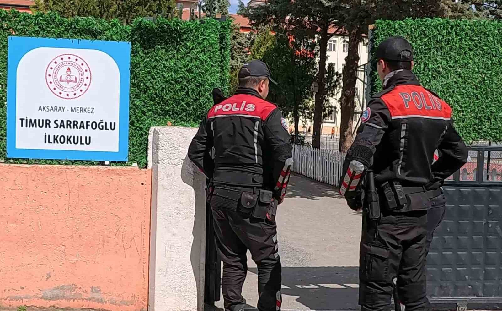 Aksaray’da okullar polisin gözetiminde

