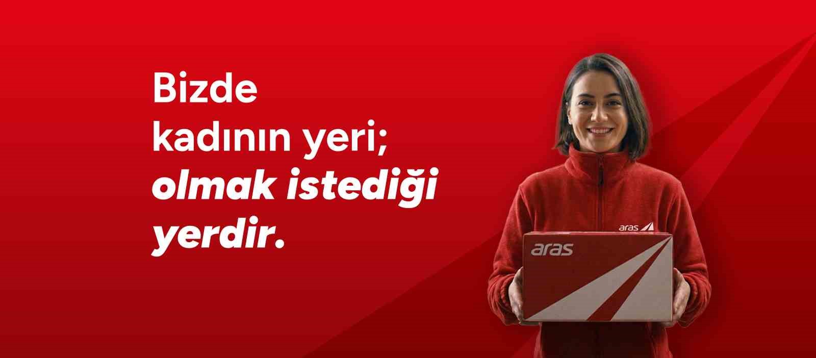 Aras Kargo’dan 8 Mart Dünya Kadınlar Günü mesajı
