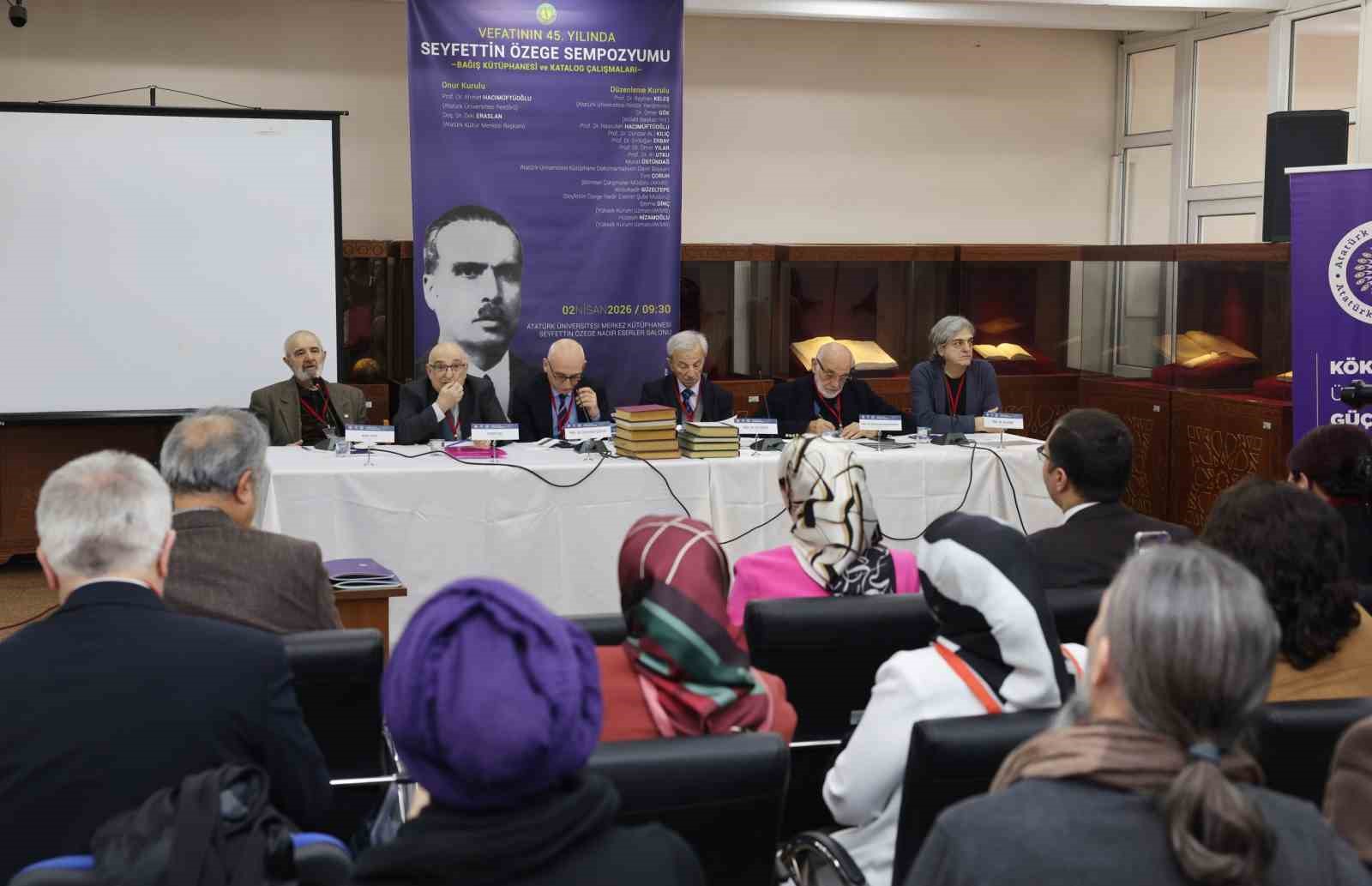 Atatürk Üniversitesi, Seyfettin Özege’yi vefatının 45. yılında sempozyumla andı
