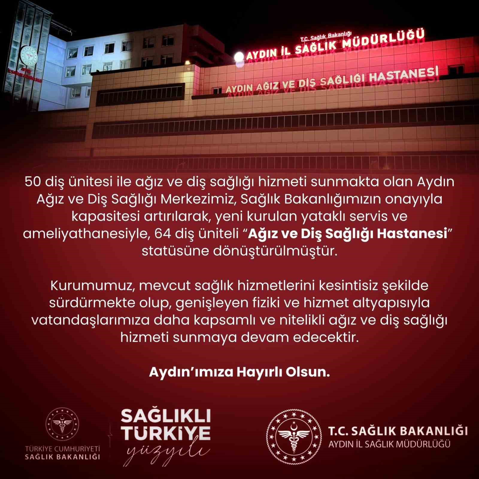 Aydın Ağız ve Diş Sağlığı Merkezi hastane statüsüne dönüştürüldü
