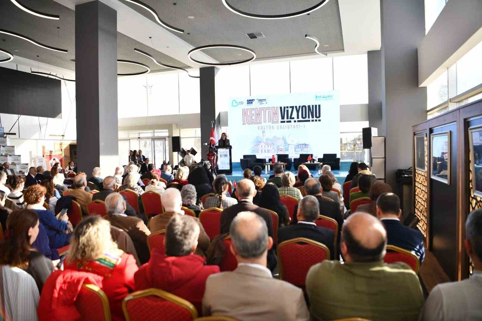 Balıkesir’de Kentin Vizyonu Kültür Çalıştayı gerçekleştirildi
