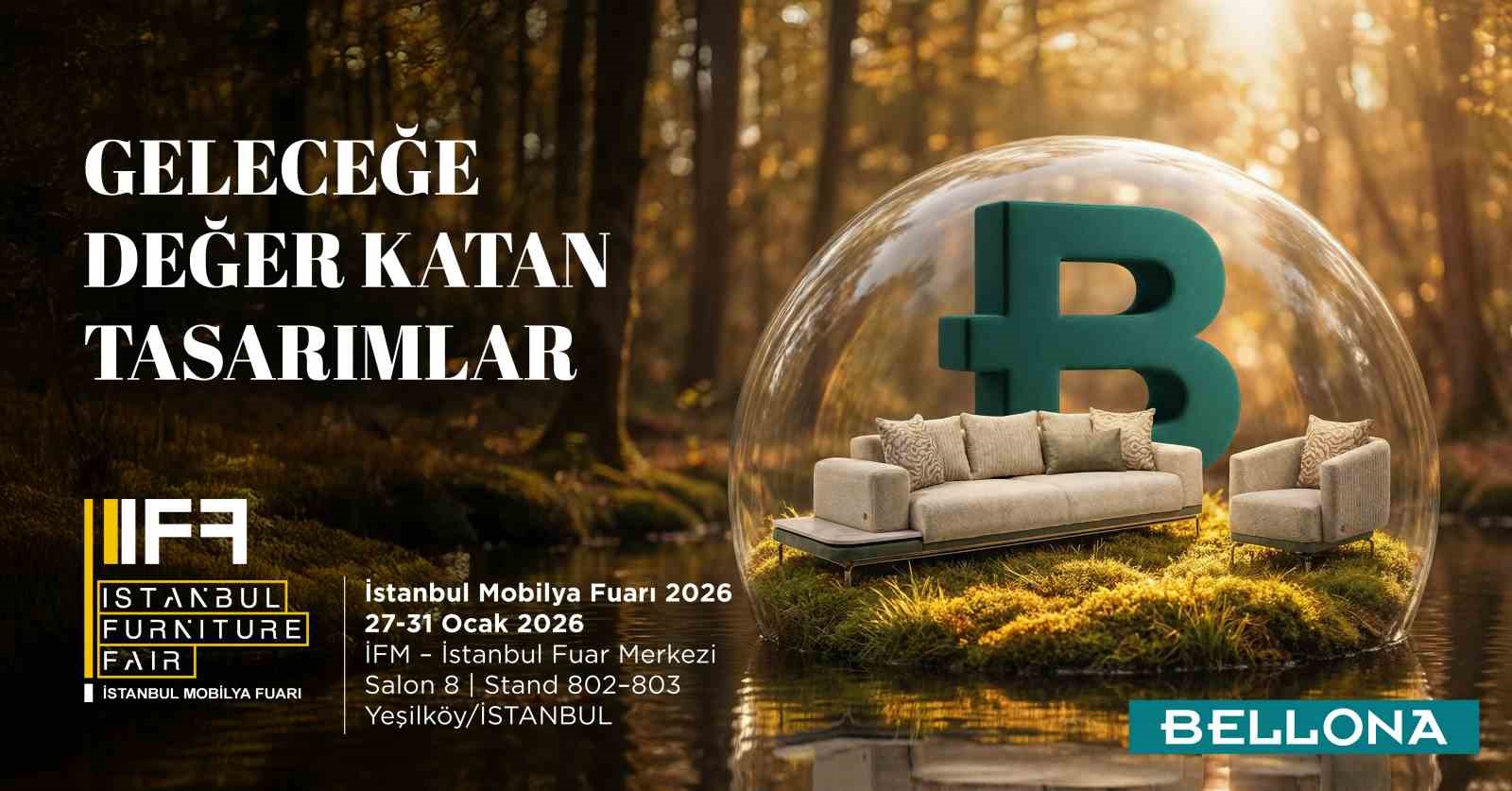 Bellona, Uluslararası Mobilya Fuarı’nda yeni sezon koleksiyonlarını tanıtacak
Bellona, Uluslararası Mobilya Fuarı’nda yeni sezon koleksiyonlarını tanıtacak