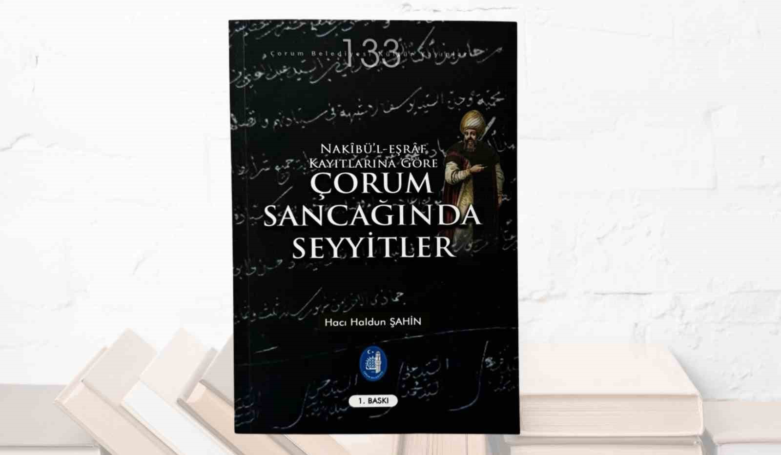 Çorum Belediyesi, kentin tarihine ışık tutan bir kitabı daha okucuyla buluşturdu

