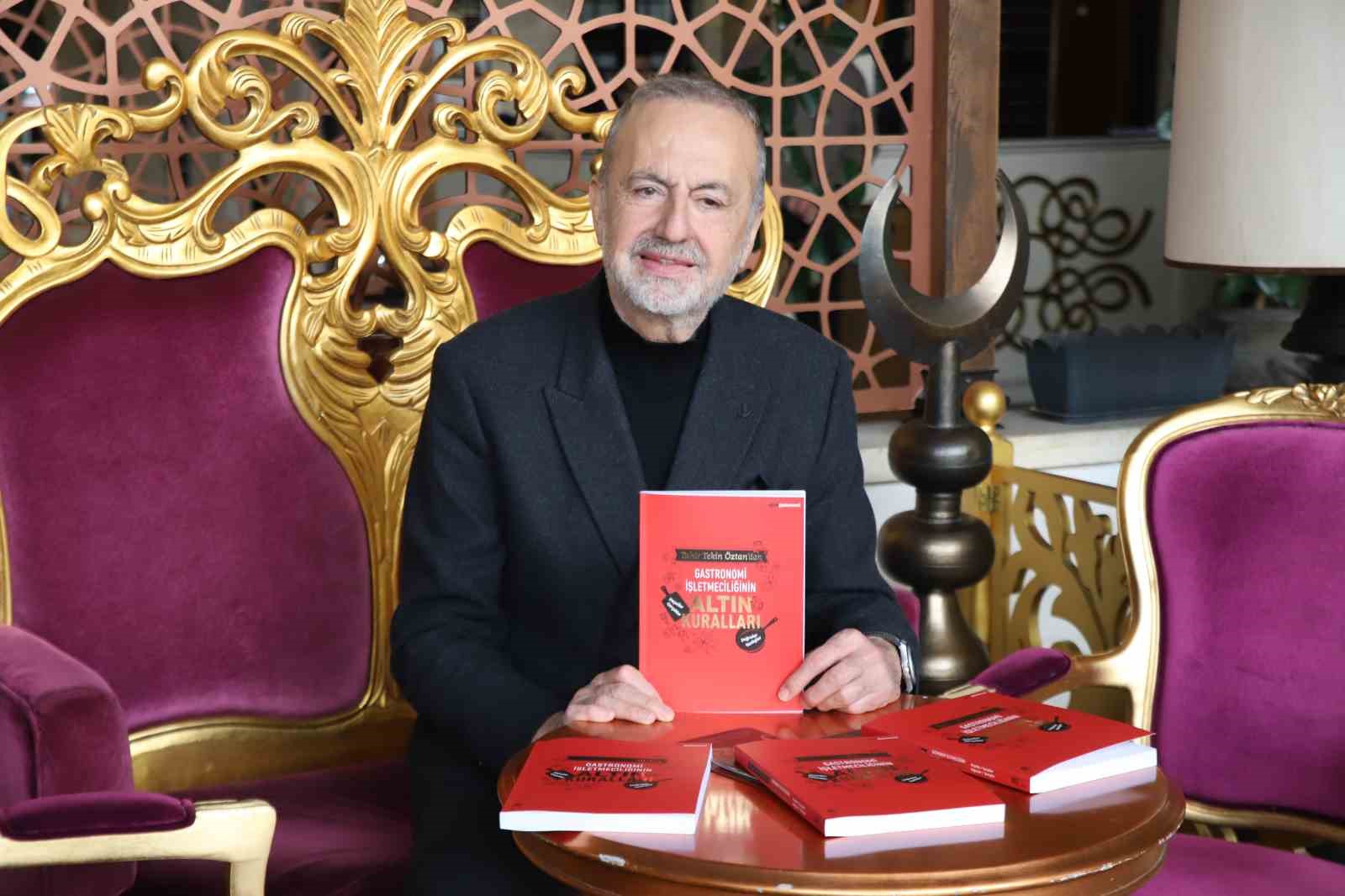 Gastronomi sektörüne rehber olacak "Gastronomi İşletmeciliğinin Altın Kuralları" kitabı yayımlandı
