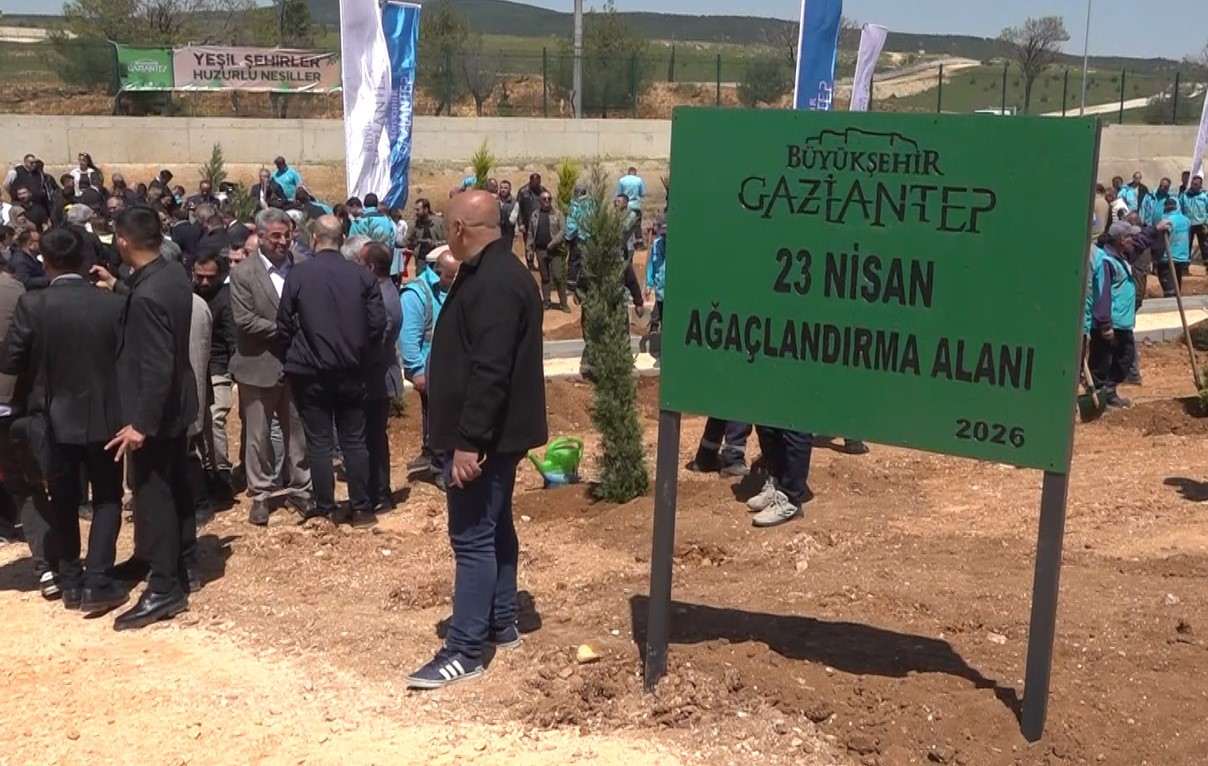 Gaziantep’te 23 Nisan’da fidanlar toprakla buluşturuldu
