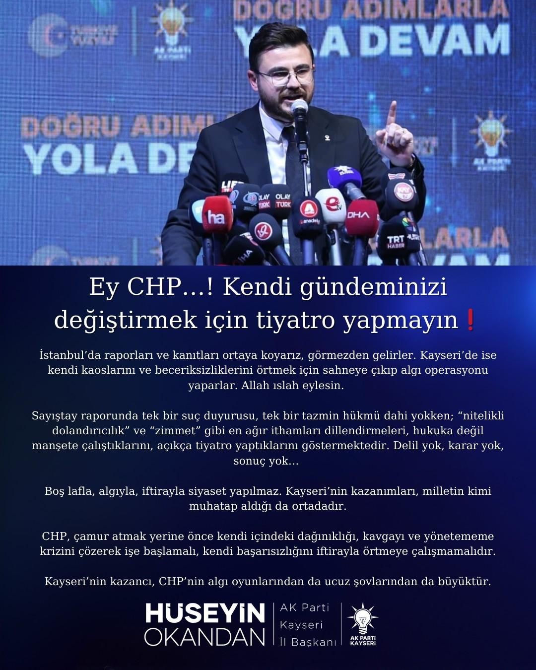 Hüseyin Okandan: "Ey CHP, kendi gündeminizi değiştirmek için tiyatro yapmayın"
