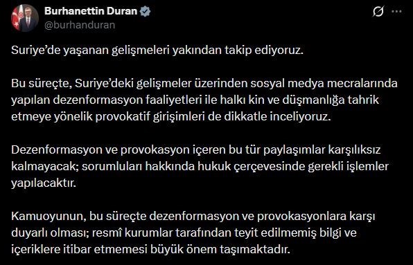 İletişim Başkanı Duran’dan Suriye’deki gelişmelere ilişkin paylaşım: "Dezenformasyon ve provokasyon içeren bu tür paylaşımlar karşılıksız kalmayacak"
