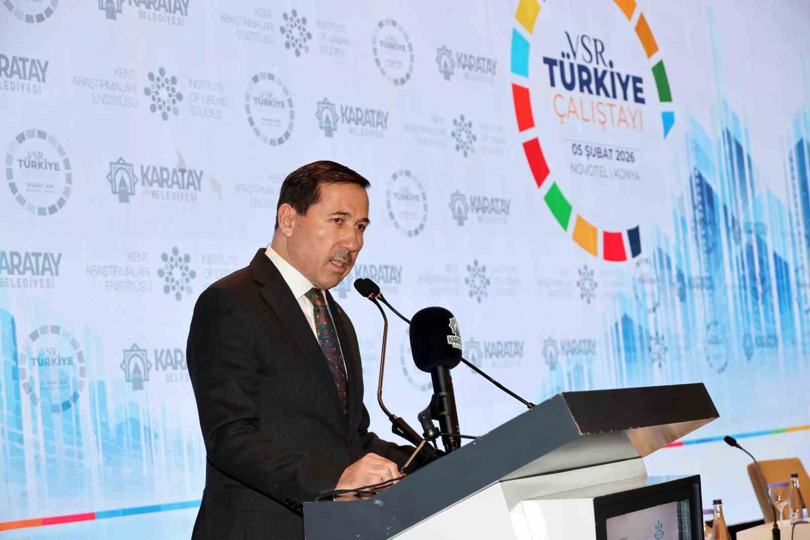 Karatay, VSR Türkiye Çalıştayı’na ev sahipliği yaptı
