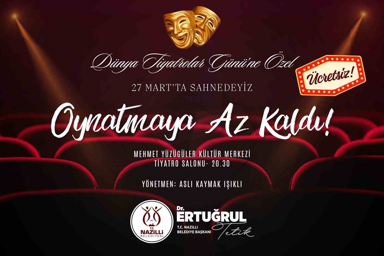 Nazilli Belediyesi’nden Dünya Tiyatrolar Günü’ne özel gösterim
