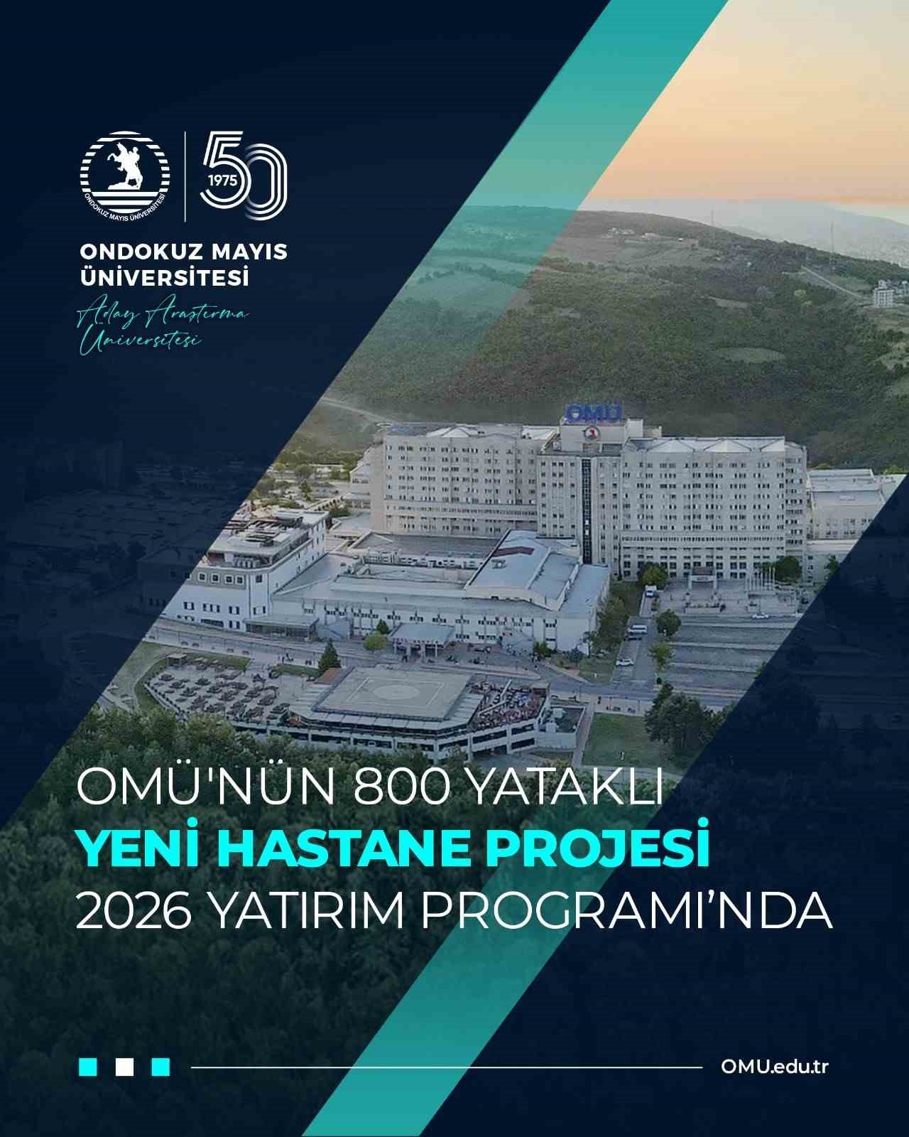 OMÜ Tıp Fakültesi için planlanan yeni hastane 2026 Yatırım Programı’na alındı
