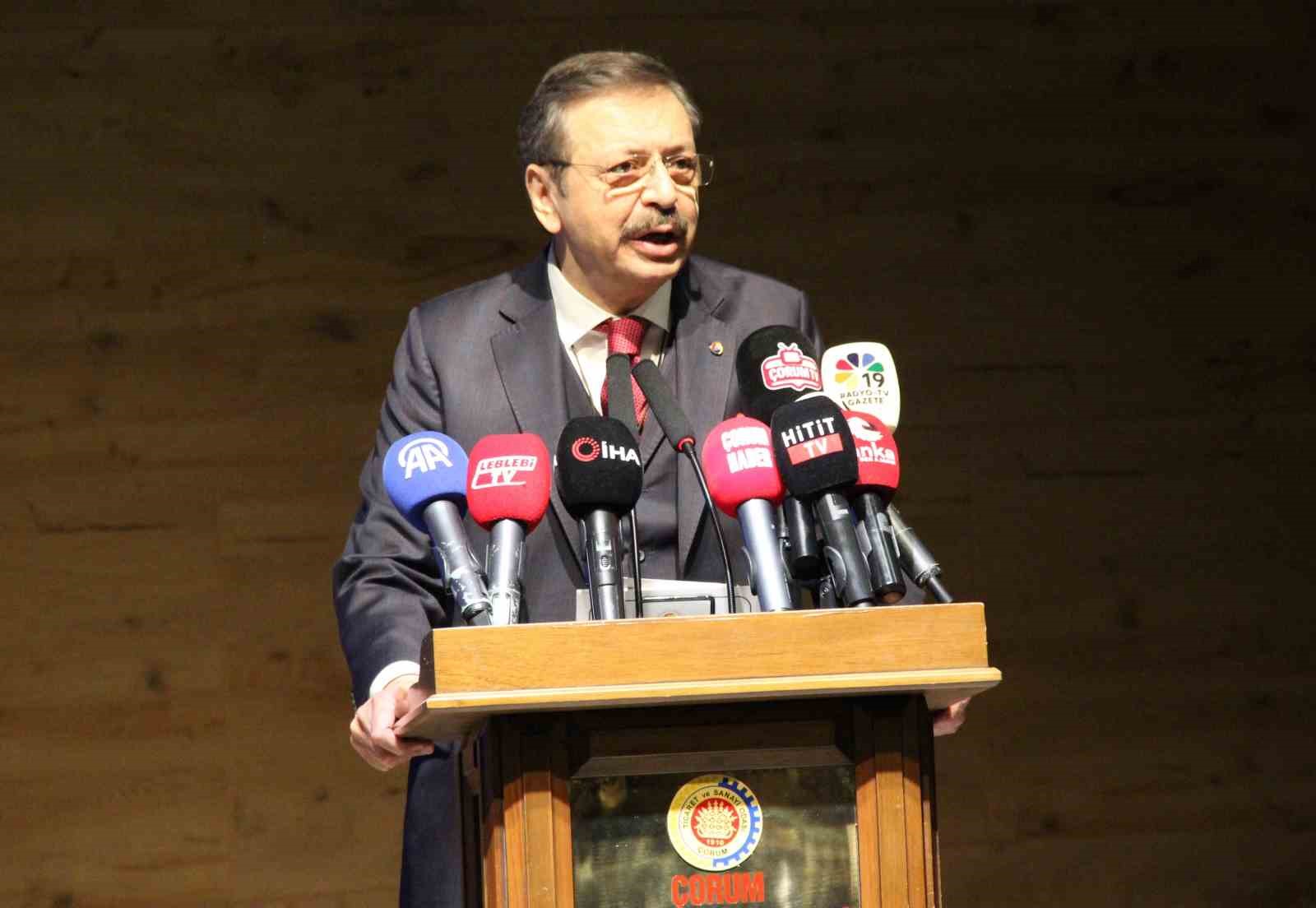 TOBB Başkanı Hisarcıklıoğlu: "Çorum’un ihracatı son 10 senede 100 milyon dolardan 5 milyar doların üzerine çıktı"
