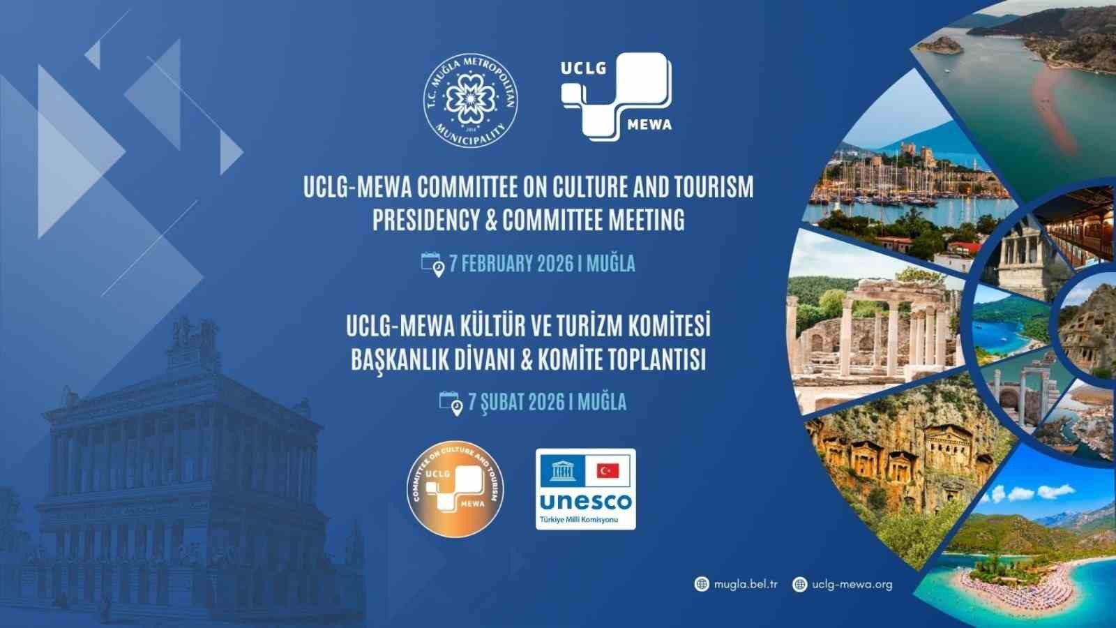 UCLG MEWA Kültür ve Turizm Komitesi yeni dönem toplantısı Muğla’da gerçekleştirilecek
UCLG MEWA Kültür ve Turizm Komitesi yeni dönem toplantısı Muğla’da gerçekleştirilecek