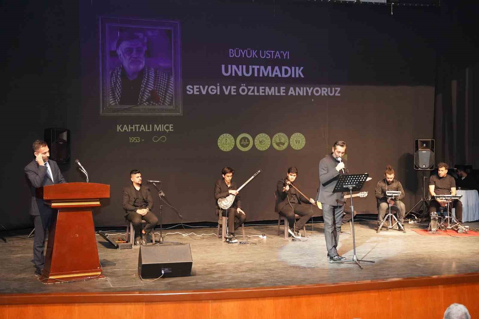 Usta Sanatçı Kahtalı Mıçe şarkılarıyla anıldı
