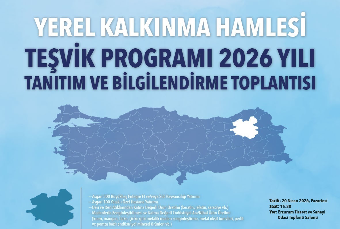 Yerel kalkınma hamlesi teşvik programı Erzurum’da tanıtılacak
