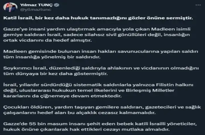 Bakan Tunç: "Katil İsrail, bir kez daha hukuk tanımazlığını gözler önüne sermiştir"