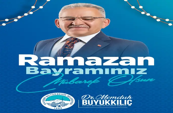 Başkan Büyükkılıç: "Bayram sevincimiz çoğalsın, tüm dünyaya yayılsın"
