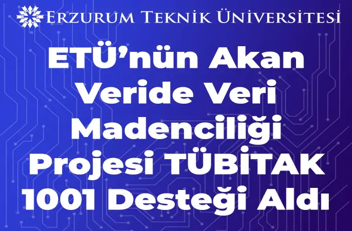 ETÜ’nün akan veride veri madenciliği projesi TÜBİTAK 1001 desteği aldı
