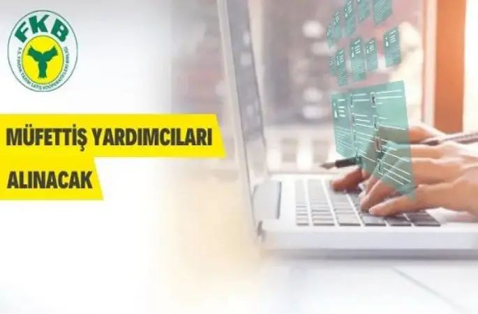 FİSKOBİRLİK Müfettiş Yardımcısı Alacak