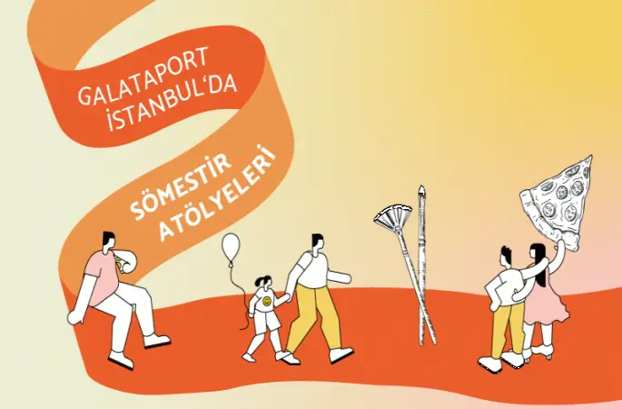 Galataport İstanbul'da sömestir eğlenceleri