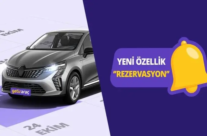GetirAraç'ta rezervasyon dönemi başladı 