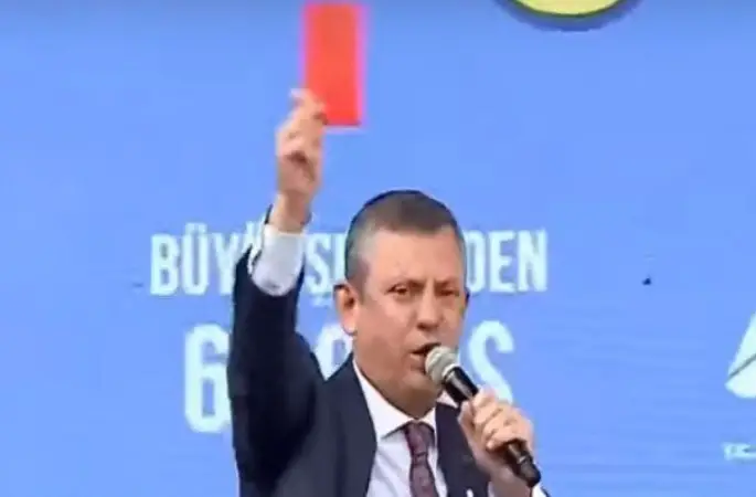 CHP Başkanı Özel, iktidara kırmızı kart gösterdi