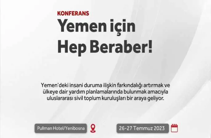 'Yemen için Hep Beraber Konferansı' düzenlenecek